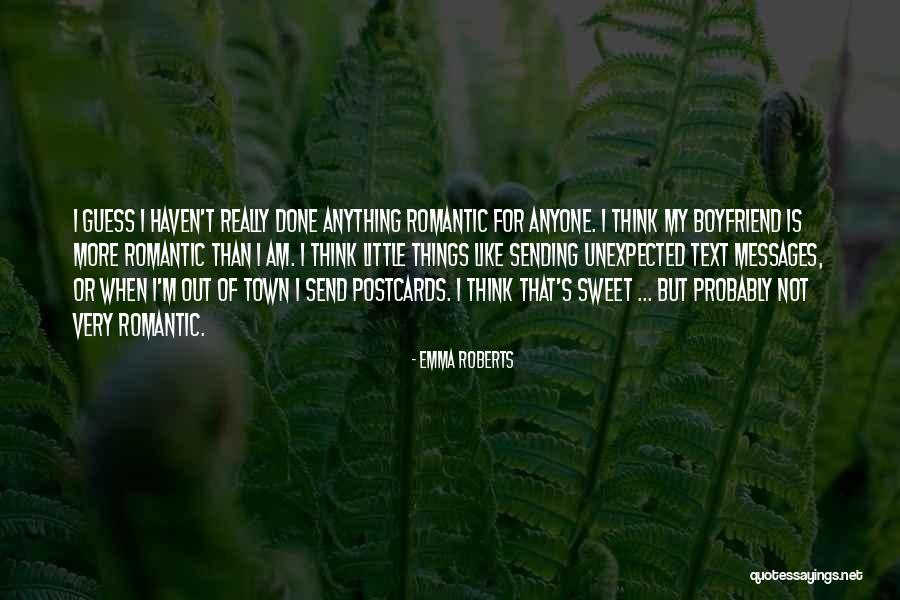 Boyfriend Sweet Quotes By Emma Roberts Boyfriend Sweet Quotes By Emma Roberts