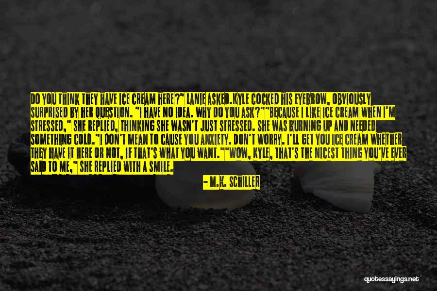 Boyfriend Sweet Quotes By M.K. Schiller Boyfriend Sweet Quotes By M.K. Schiller