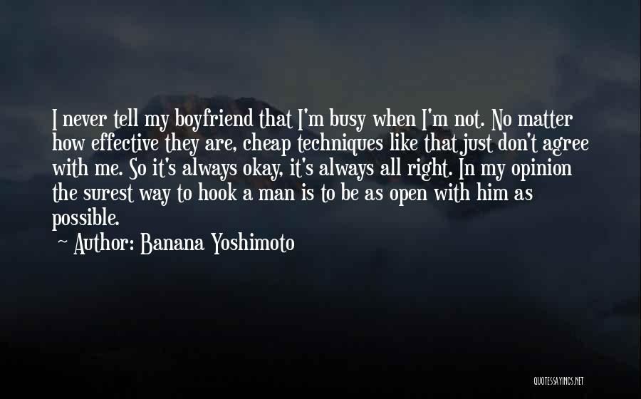 Boyfriend Too Busy For Me Quotes By Banana Yoshimoto