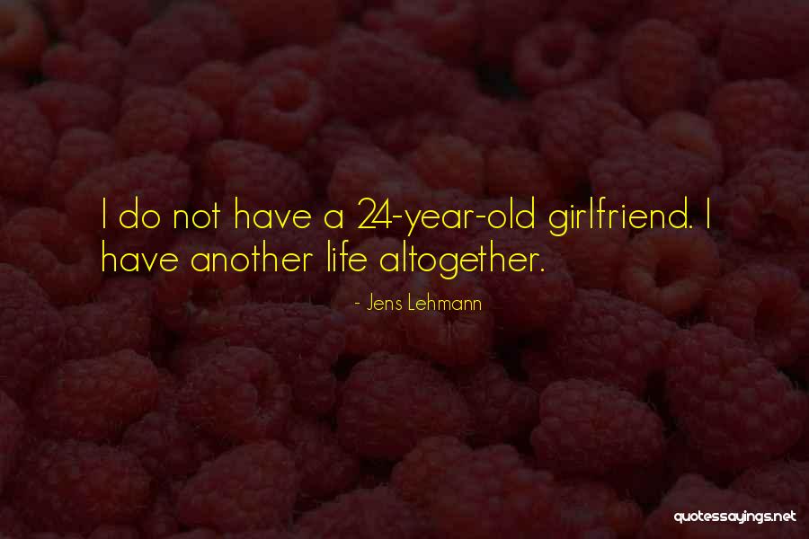 Boyfriend Upgrade Quotes By Jens Lehmann Boyfriend Upgrade Quotes By Jens Lehmann