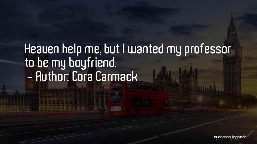 Boyfriend Wanted Quotes By Cora Carmack