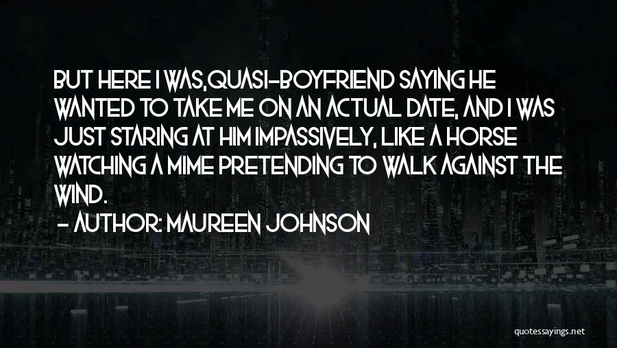 Boyfriend Wanted Quotes By Maureen Johnson