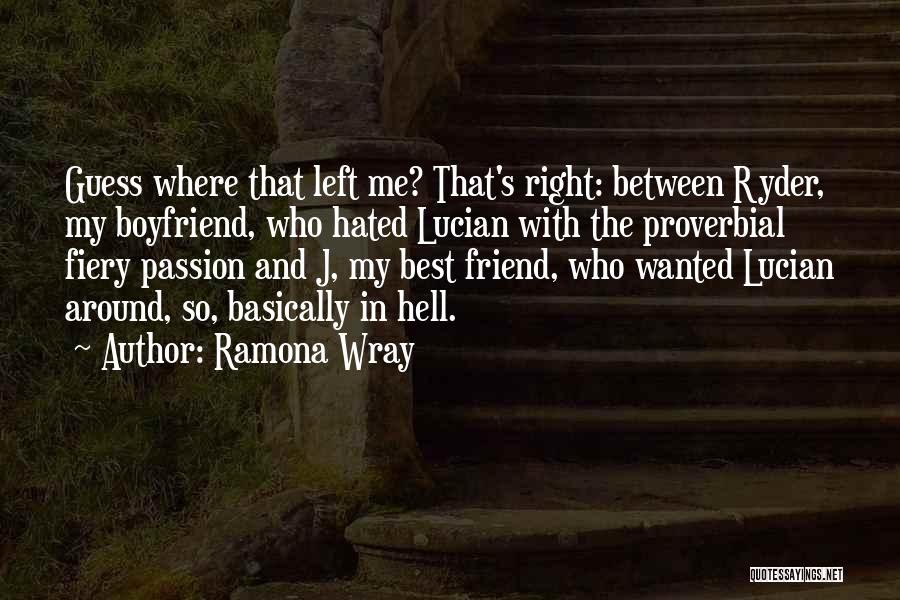 Boyfriend Wanted Quotes By Ramona Wray