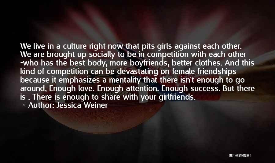 Boyfriends And Girlfriends Quotes By Jessica Weiner