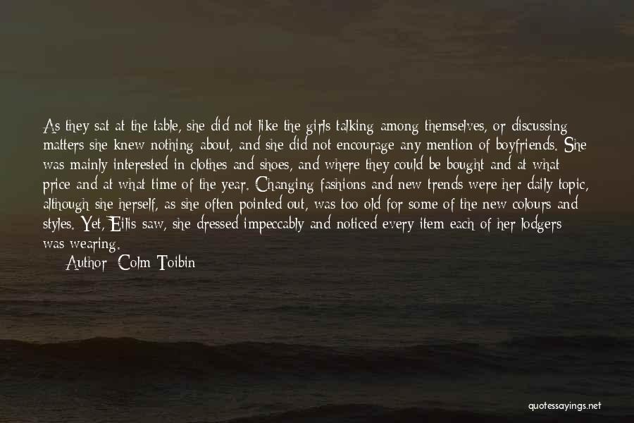 Boyfriends Are Like Quotes By Colm Toibin