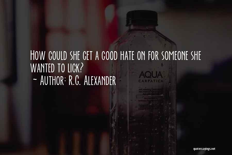 Boyfriends Cheating Quotes By R.G. Alexander