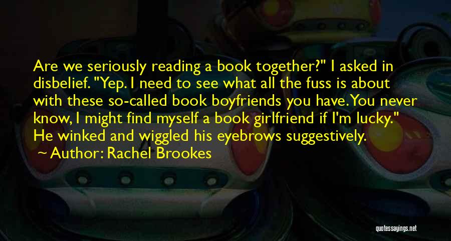 Boyfriends Ex Girlfriend Quotes By Rachel Brookes