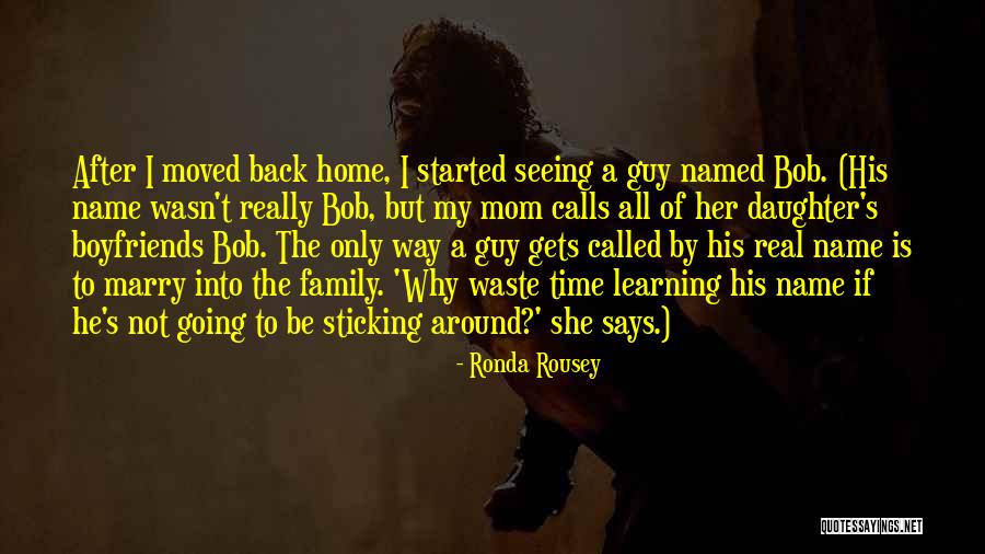 Boyfriends Mom Quotes By Ronda Rousey Boyfriends Mom Quotes By Ronda Rousey