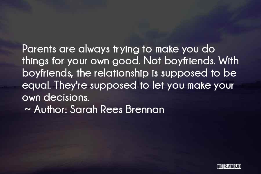 Boyfriends Parents Quotes By Sarah Rees Brennan