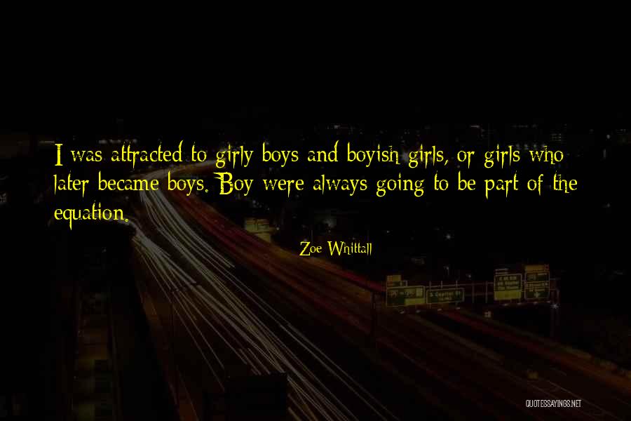 Boyish But Girly Quotes By Zoe Whittall