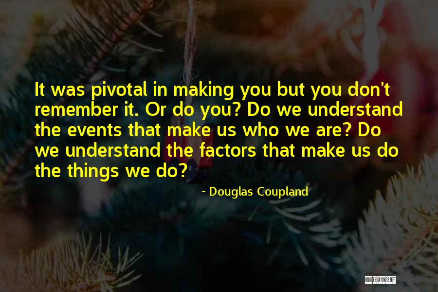 Boyish Smile Quotes By Douglas Coupland Boyish Smile Quotes By Douglas Coupland