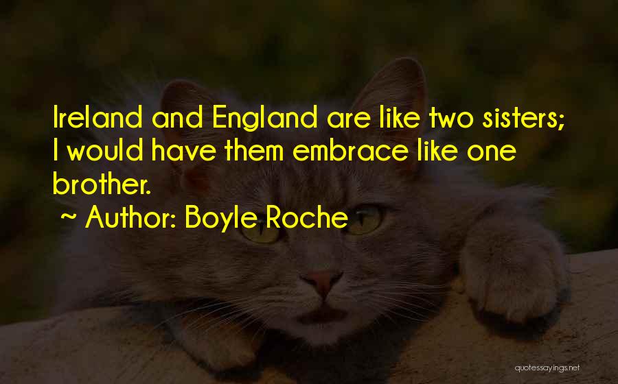 Boyle Roche Quotes 1007262