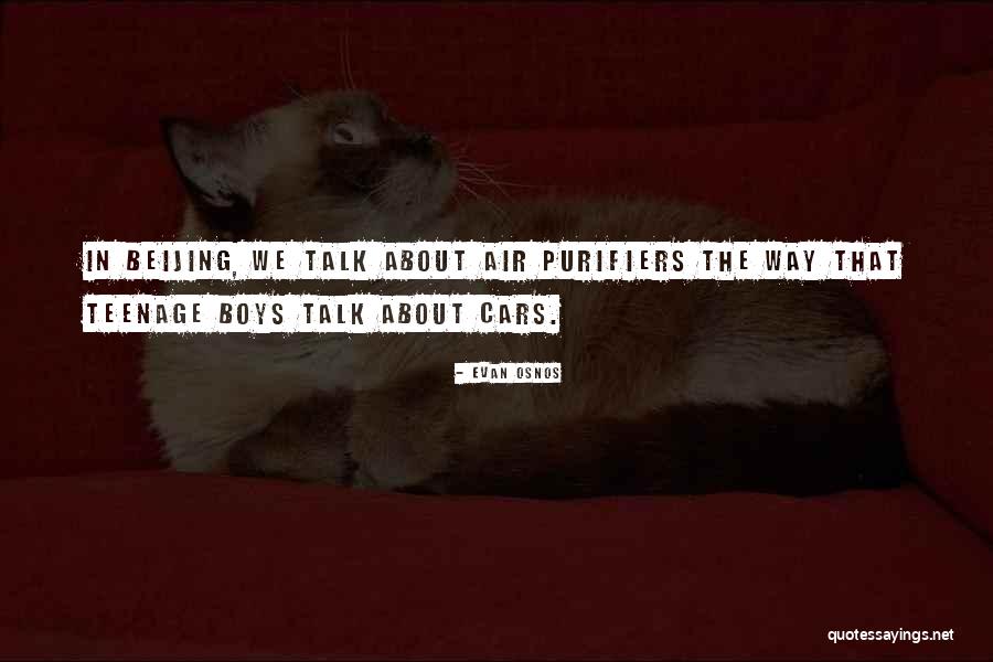 Boys And Cars Quotes By Evan Osnos Boys And Cars Quotes By Evan Osnos