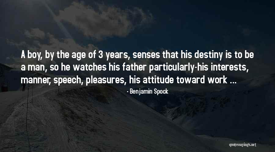 Boys Attitude Quotes By Benjamin Spock Boys Attitude Quotes By Benjamin Spock