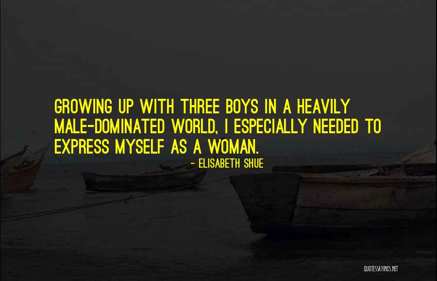 Boys Growing Up Quotes By Elisabeth Shue Boys Growing Up Quotes By Elisabeth Shue