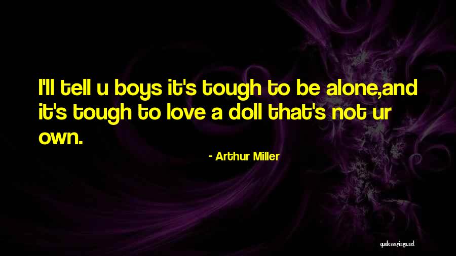 Boys Ll Quotes By Arthur Miller Boys Ll Quotes By Arthur Miller