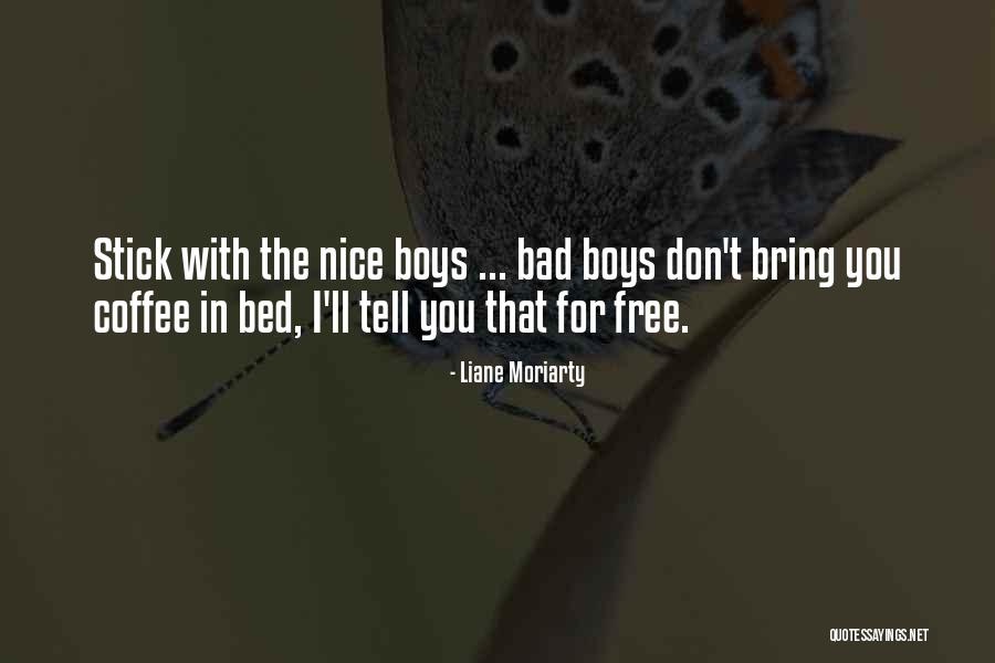 Boys Ll Quotes By Liane Moriarty Boys Ll Quotes By Liane Moriarty