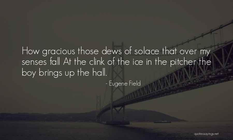 Boys Of Fall Quotes By Eugene Field Boys Of Fall Quotes By Eugene Field