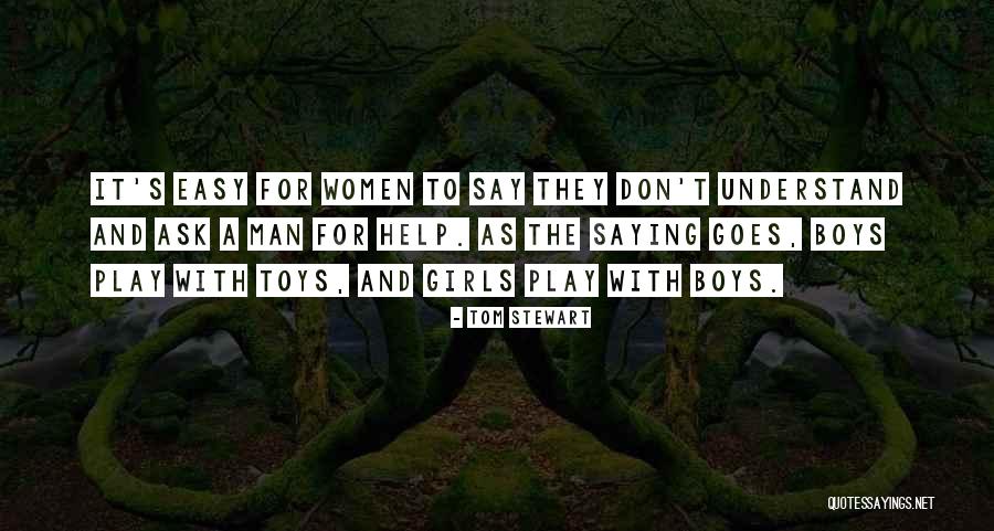 Boys With Toys Quotes By Tom Stewart Boys With Toys Quotes By Tom Stewart