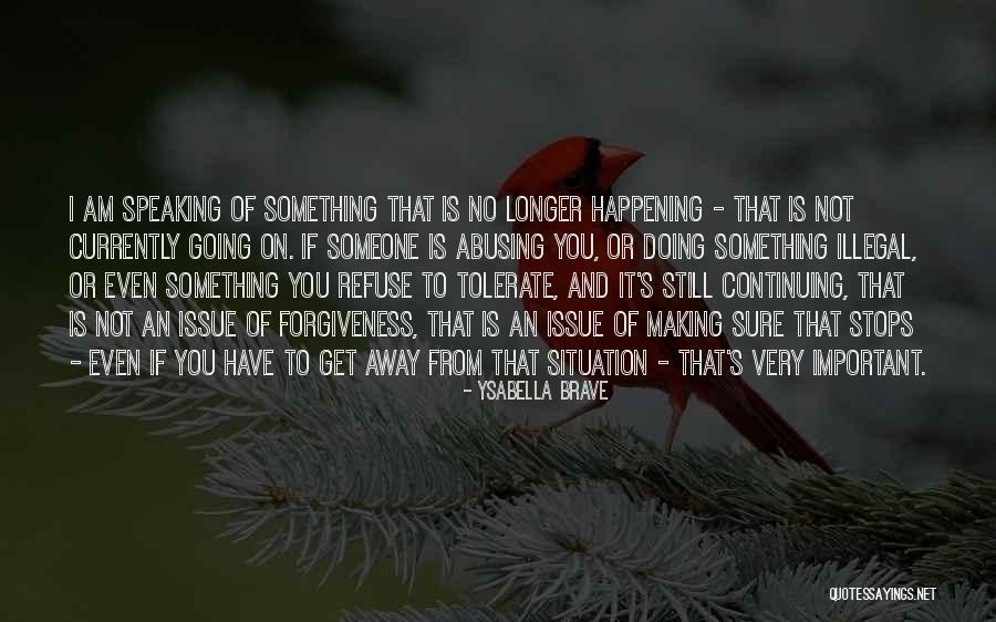 Boyumuzun Quotes By Ysabella Brave Boyumuzun Quotes By Ysabella Brave