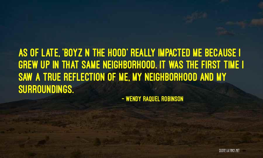 Boyz N Hood Quotes By Wendy Raquel Robinson