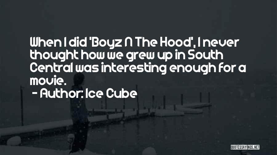 Boyz Quotes By Ice Cube