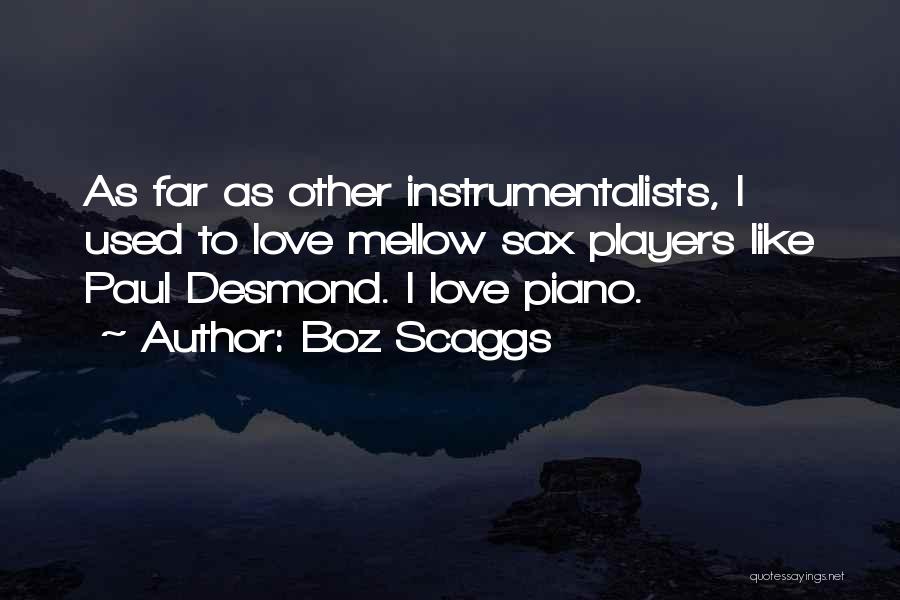 Boz Scaggs Quotes 1567756