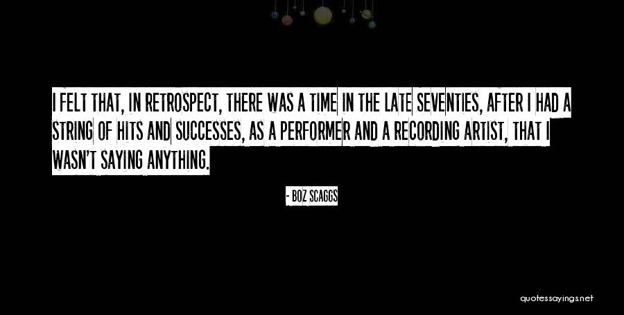 Boz Scaggs Quotes 1938142