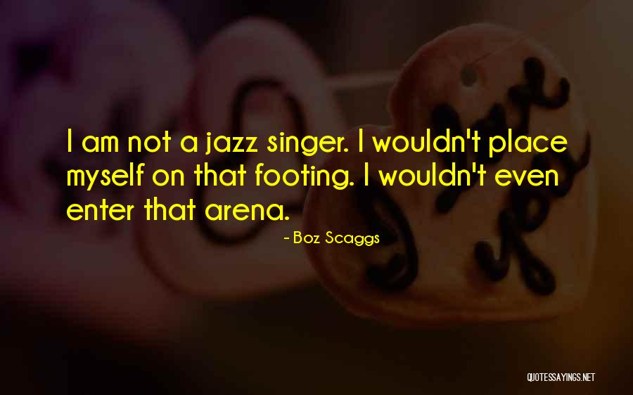 Boz Scaggs Quotes 992575