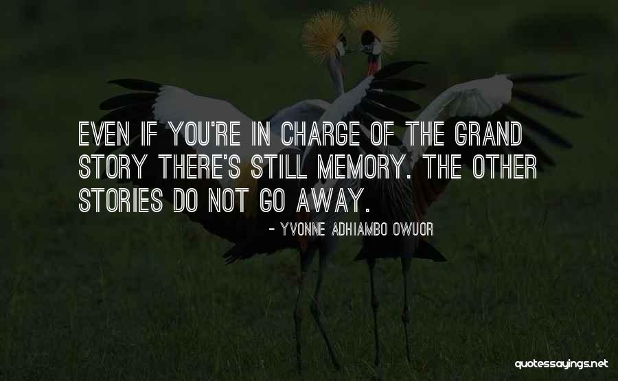 Bozidarka Vidakovic Travar Quotes By Yvonne Adhiambo Owuor Bozidarka Vidakovic Travar Quotes By Yvonne Adhiambo Owuor