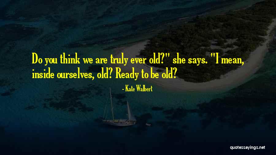 Bozsoki Kast Ly Quotes By Kate Walbert Bozsoki Kast Ly Quotes By Kate Walbert