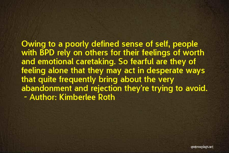 Bpd Disorder Quotes By Kimberlee Roth