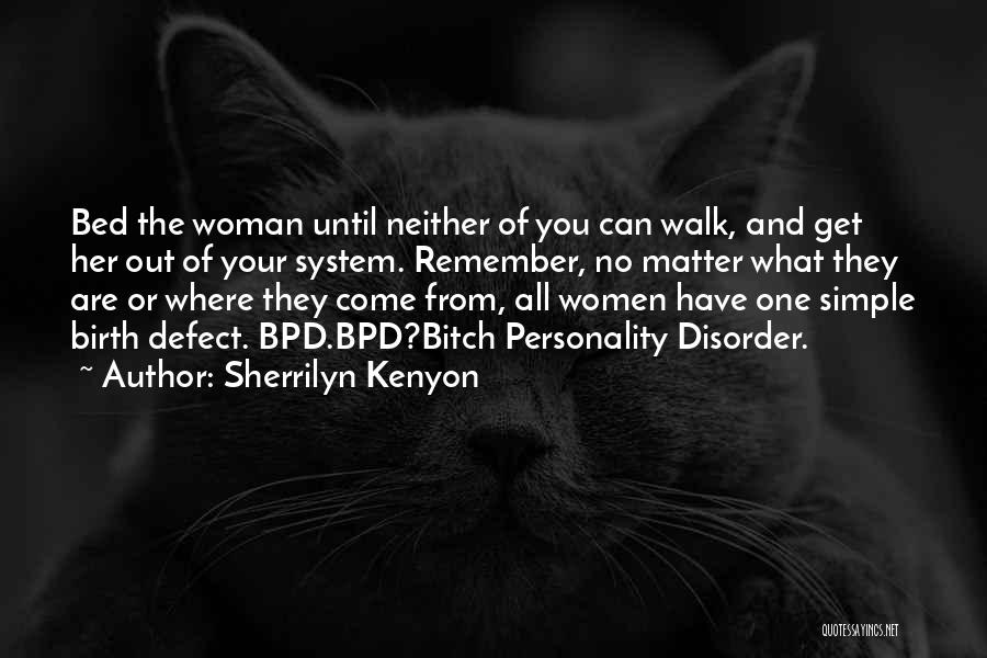 Bpd Disorder Quotes By Sherrilyn Kenyon