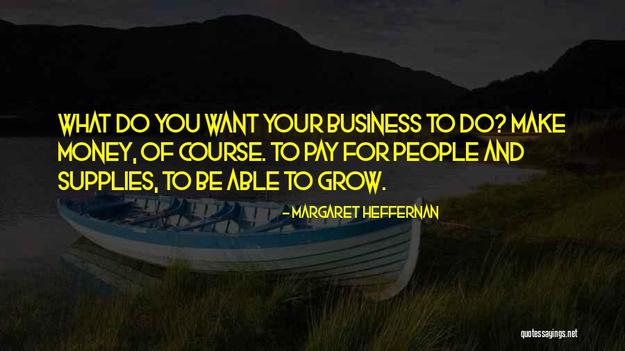 Bpmn Quotes By Margaret Heffernan Bpmn Quotes By Margaret Heffernan