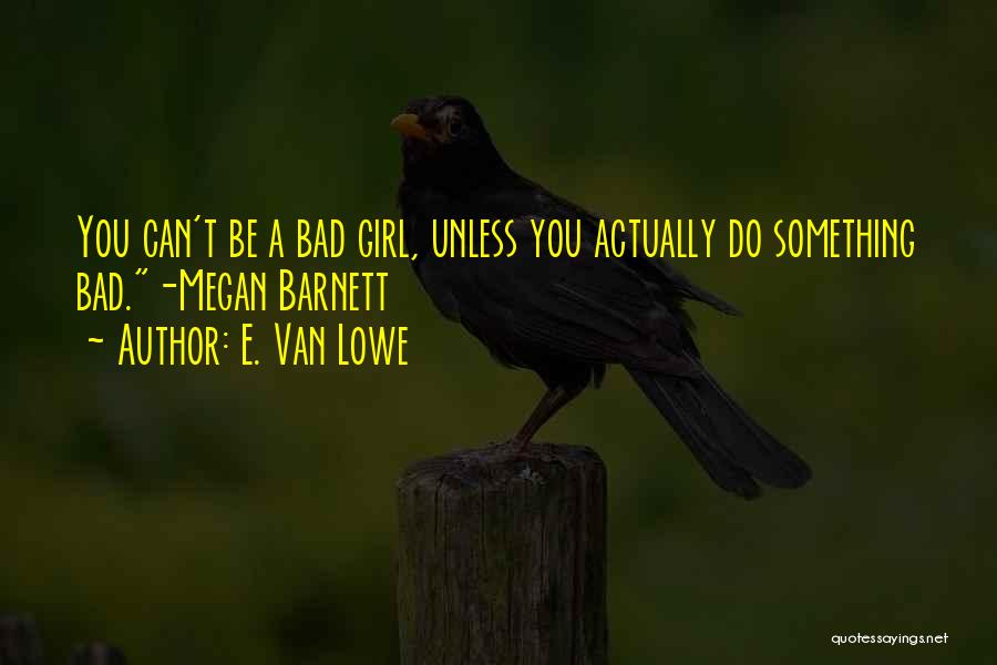 Br Bad Quotes By E. Van Lowe
