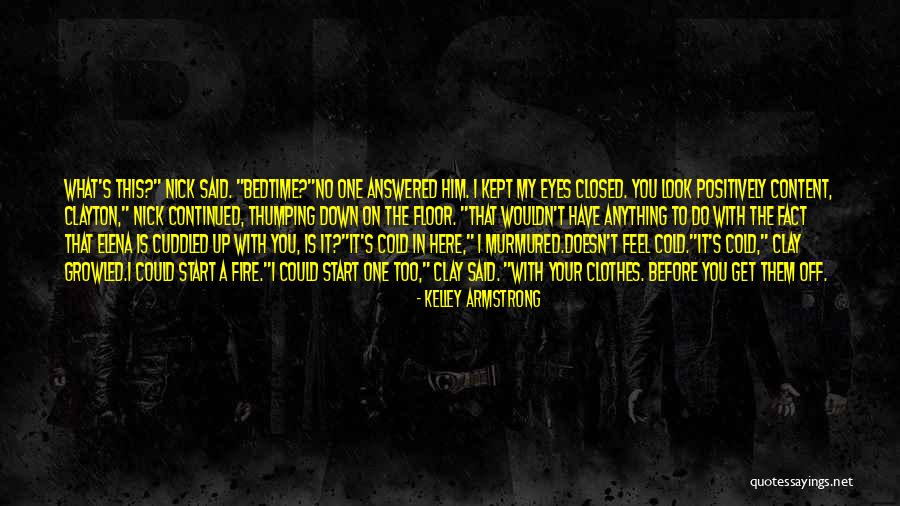 Br Cold Quotes By Kelley Armstrong Br Cold Quotes By Kelley Armstrong