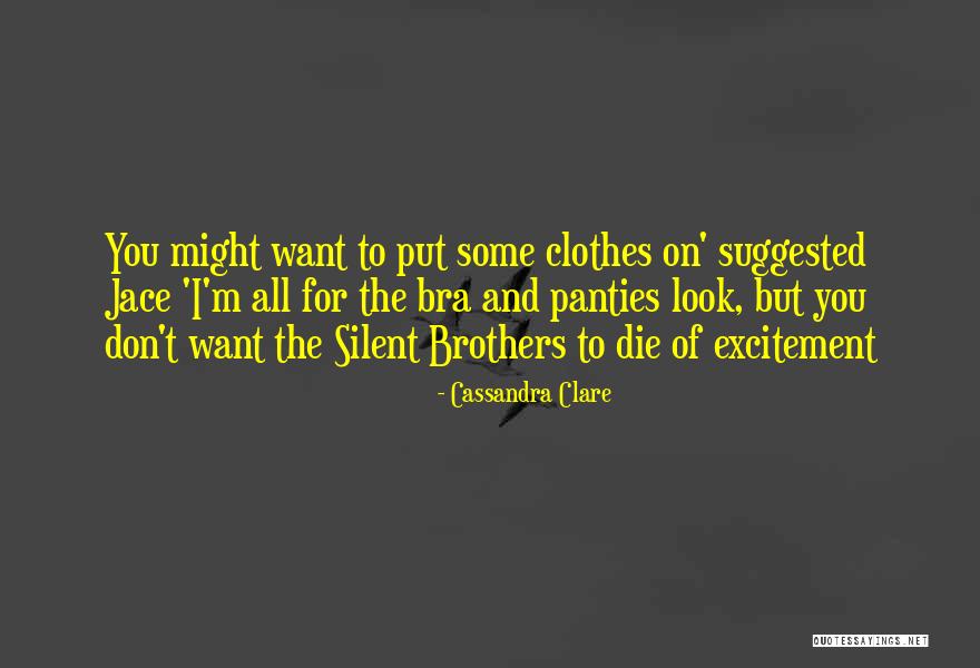 Bra And Panties Quotes By Cassandra Clare