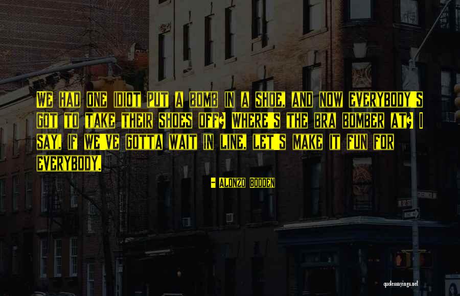 Bra Off Quotes By Alonzo Bodden Bra Off Quotes By Alonzo Bodden