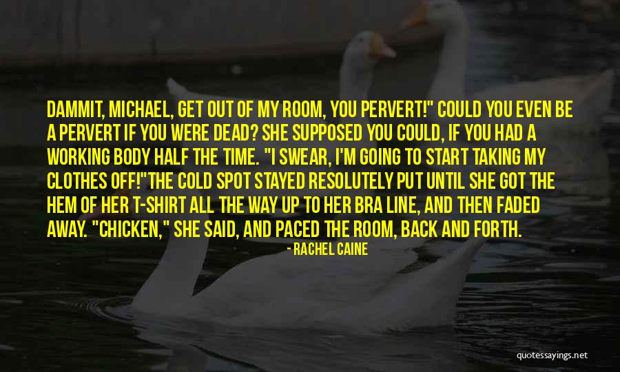 Bra Off Quotes By Rachel Caine Bra Off Quotes By Rachel Caine