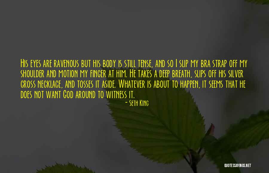 Bra Off Quotes By Seth King Bra Off Quotes By Seth King