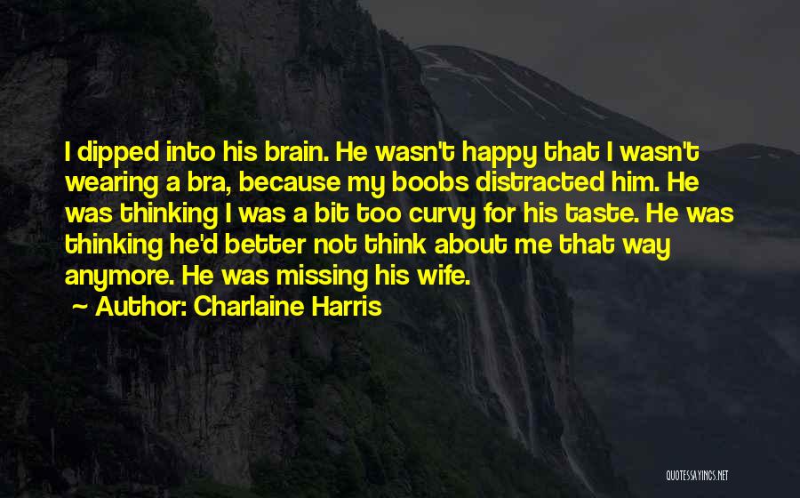 Bra Quotes By Charlaine Harris