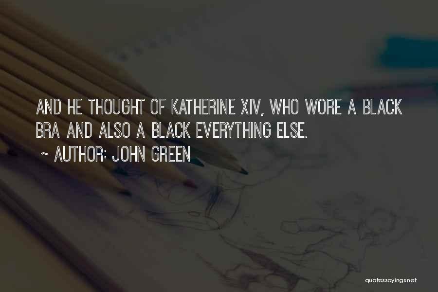 Bra Quotes By John Green