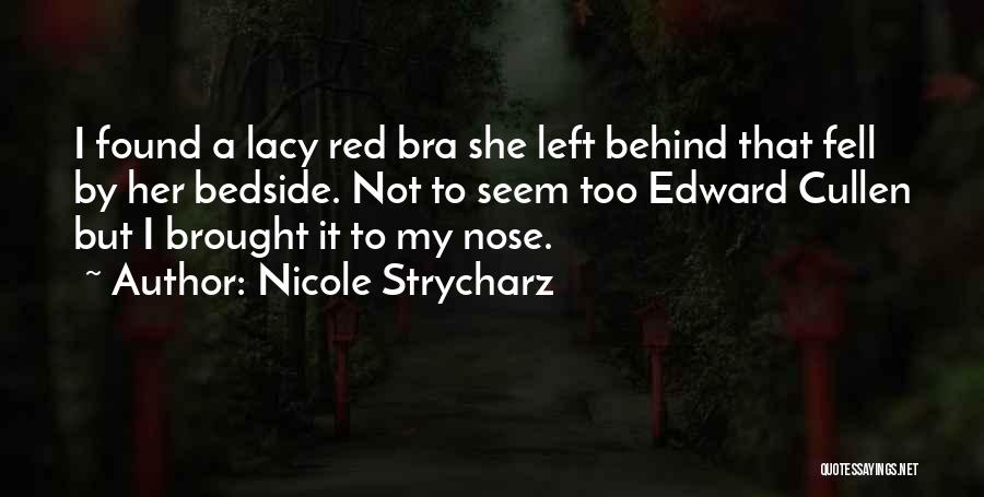 Bra Quotes By Nicole Strycharz