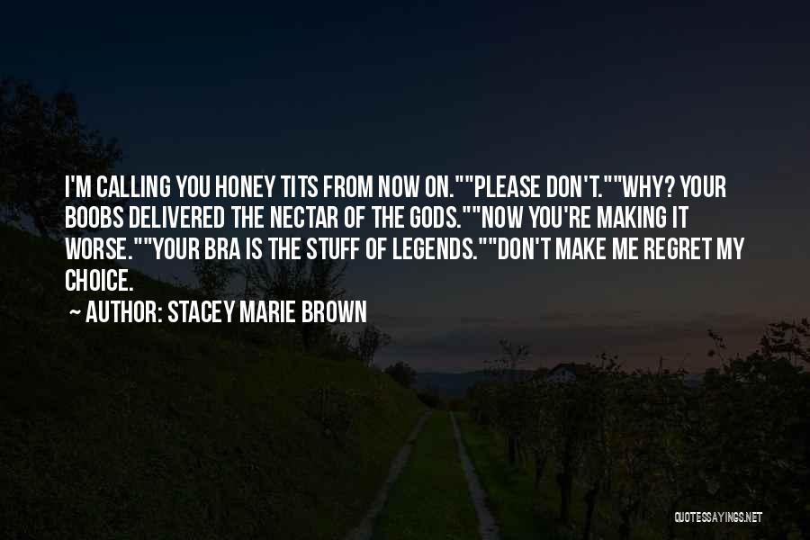 Bra Quotes By Stacey Marie Brown