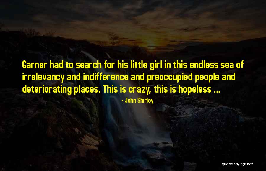 Braaksma Miller Quotes By John Shirley