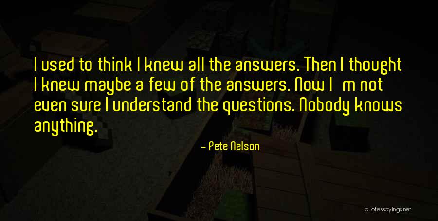 Braaksma Miller Quotes By Pete Nelson