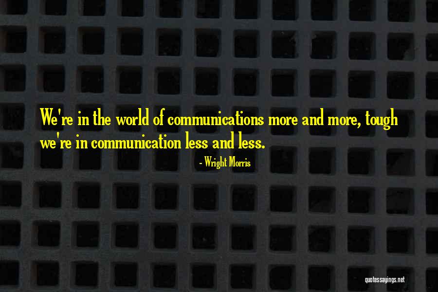 Brabham Bt55 Quotes By Wright Morris Brabham Bt55 Quotes By Wright Morris