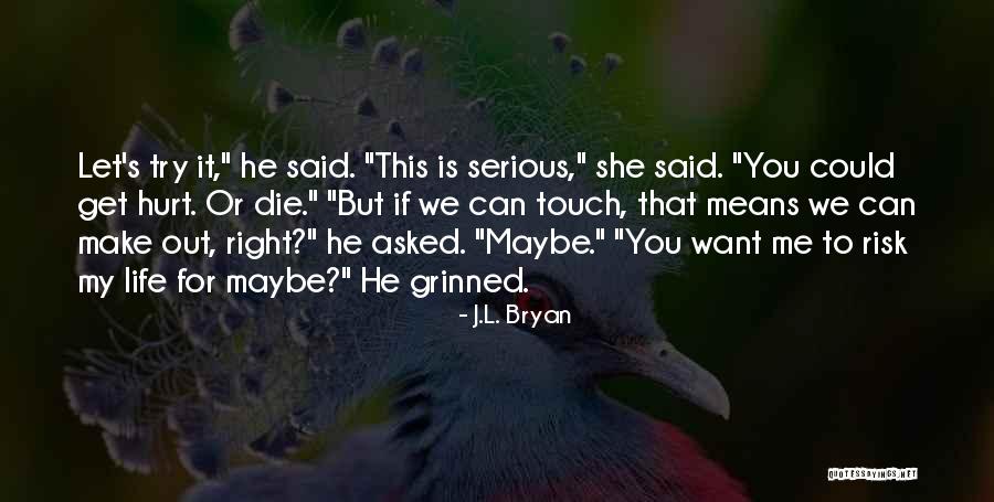 Brabrand Hallen Quotes By J.L. Bryan Brabrand Hallen Quotes By J.L. Bryan