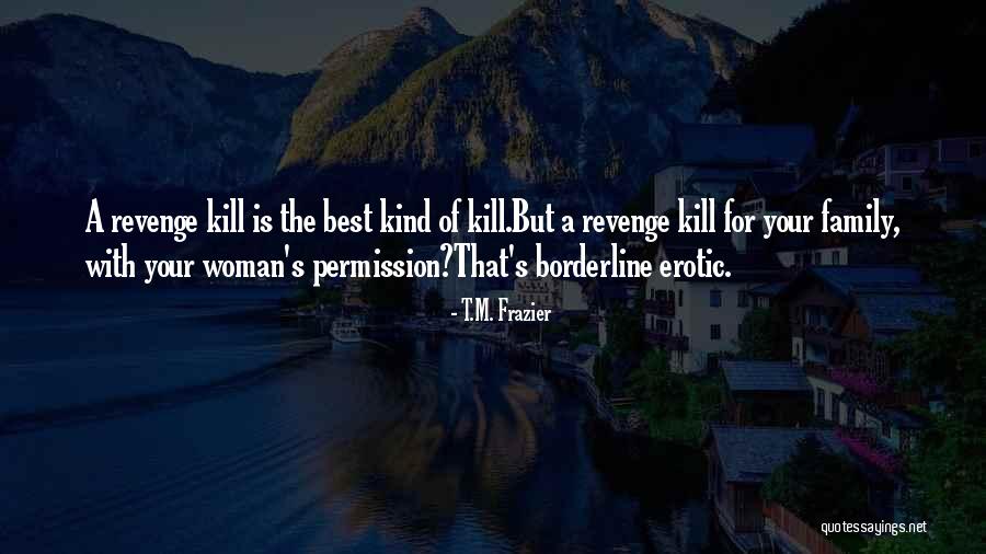 Bracamontes California Quotes By T.M. Frazier Bracamontes California Quotes By T.M. Frazier