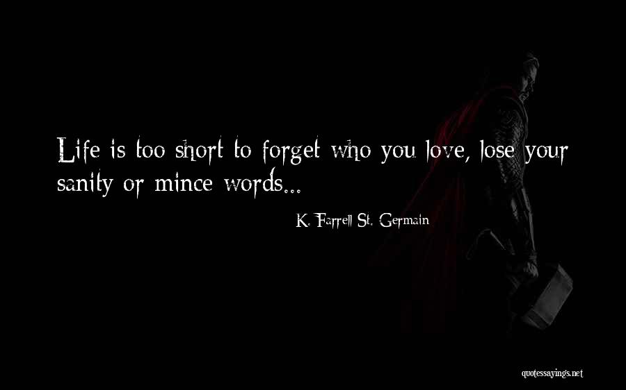 Bracciali Kidult Quotes By K. Farrell St. Germain Bracciali Kidult Quotes By K. Farrell St. Germain